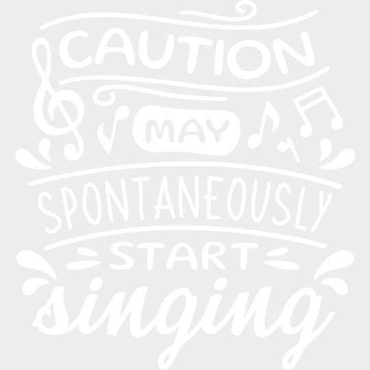 Caution May Spontaneously Start Singing - Singing DTF Transfers Adult Unisex - S & M (10’’) / Light Color Design (See