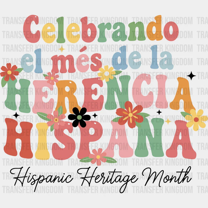 Celebrando El Més de la Herencia Hispana - Hispanic Heritage Month DTF Transfer