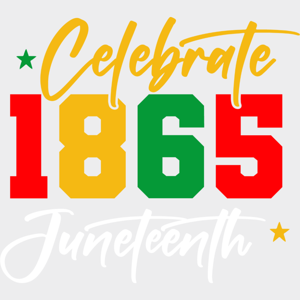 Celebrate 1865 Juneteenth Cursive Design - Juneteenth DTF Transfer Adult Unisex - S & M (10’’) / Light Color Design