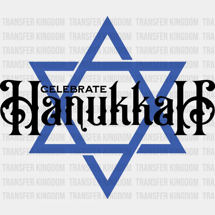 Celebrate Hanukkah Design - Hanukkah DTF heat transfer