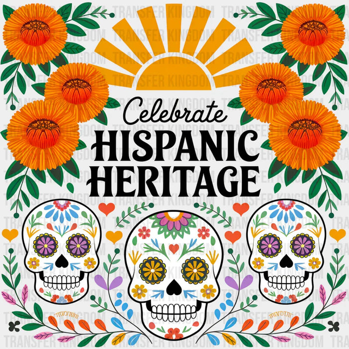Celebrate Hispanic Heritage Calacas - Hispanic Heritage Month DTF Transfer