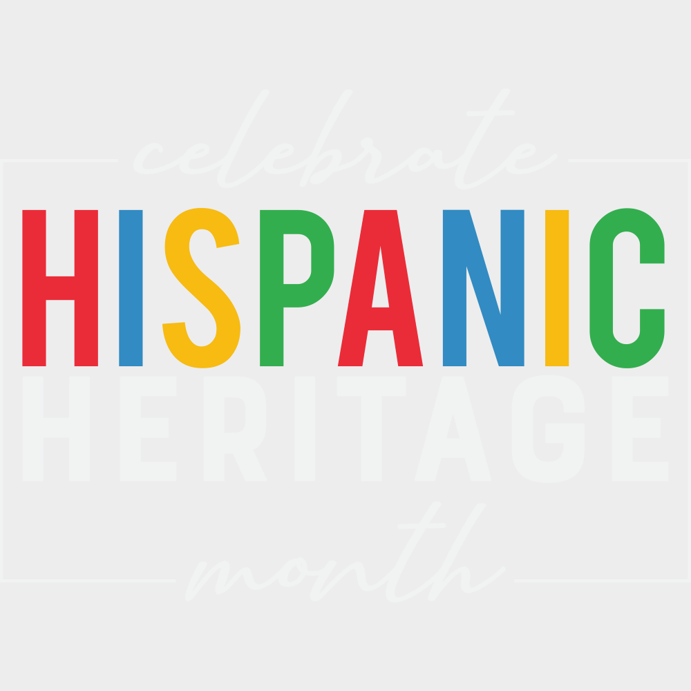 Celebrate Hispanic Heritage Month B&W - Hispanic Heritage Month DTF Transfer Adult Unisex - S & M (10’’) / Light Color