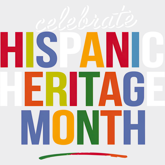 Celebrate Hispanic Heritage Month - Hispanic Heritage Month DTF Transfer Adult Unisex - S & M (10’’) / Light Color