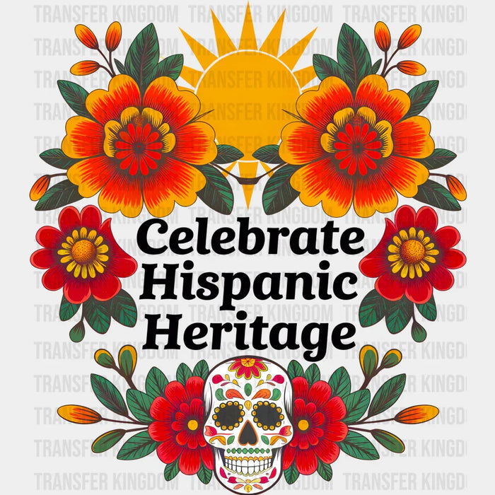 Celebrate Hispanic Heritage Sun, Flowers, Calaca - Hispanic Heritage Month DTF Transfer