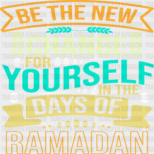 Change For Yourself In Ramadan - Muslim Dtf Transfer