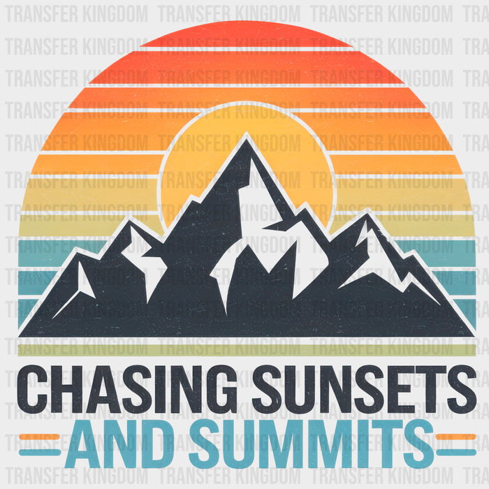 Chasing Sunsets And Summits - Hiking DTF Transfers