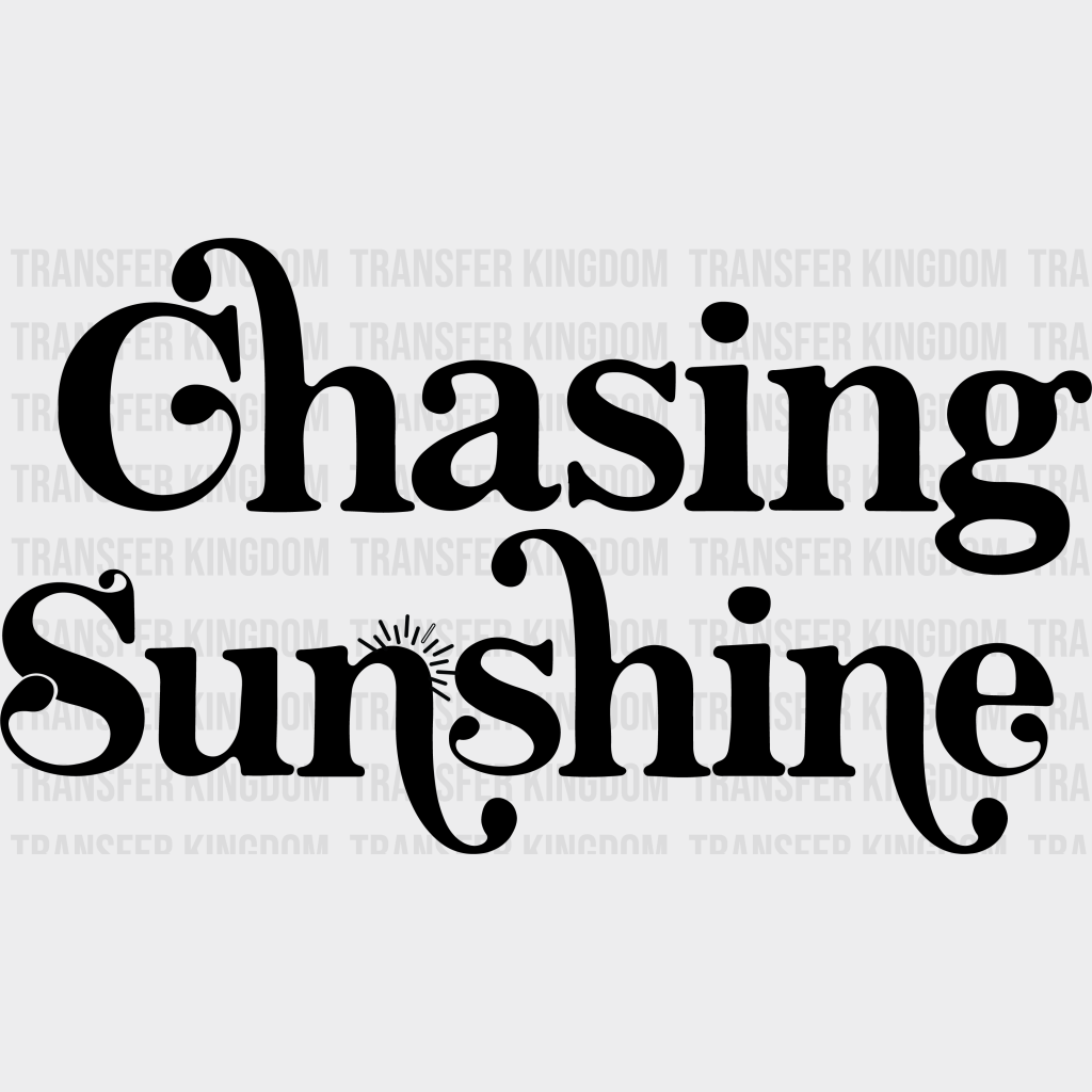 Chasing Sunshine Summer Dtf Transfer Unisex - S & M (10’) / Dark Color Design See Imaging