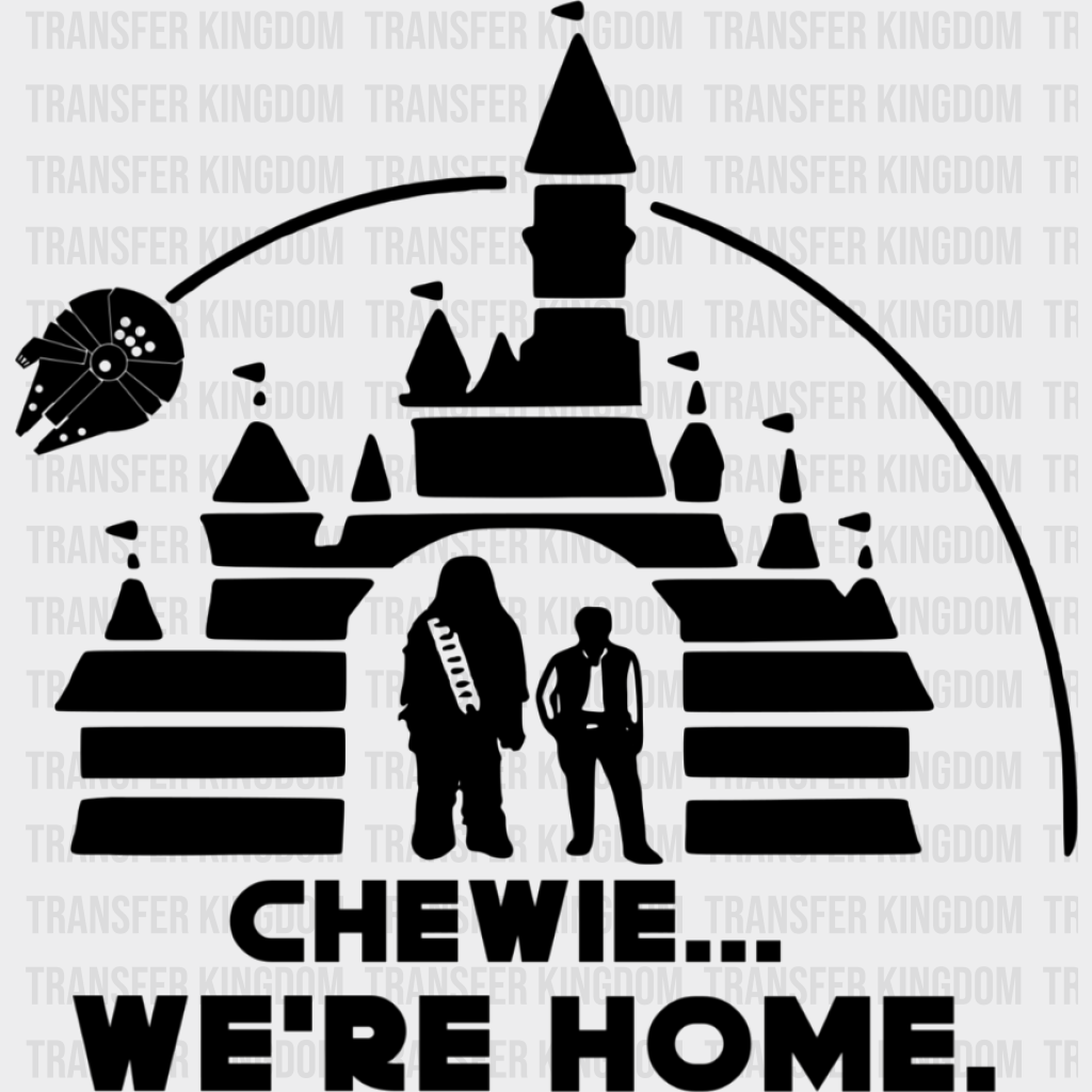 Chewie We’re Home Disney Dtf Transfer Unisex - S & M (10’) / Dark Color Design See Imaging