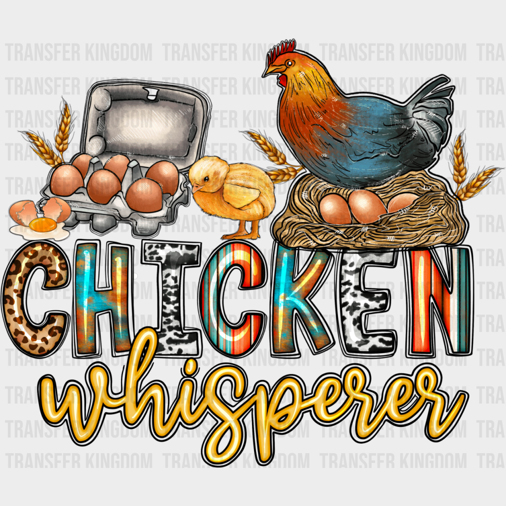 Chicken Whisperer - Farm Animals Iron On Dtf Transfer