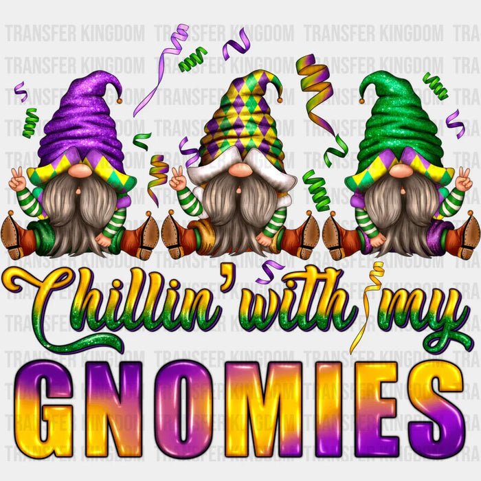 Chillin With My Gnomes Mardi Gras Design- Mardi Gras DTF heat transfer