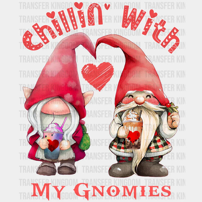CHILLIN WITH MY GNOMIES HEART - DTF heat transfer