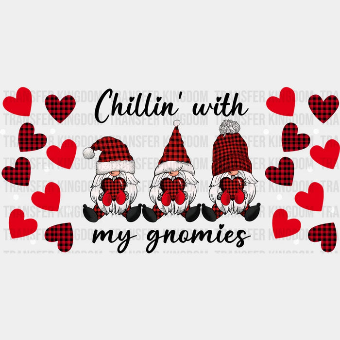 Chillin' With My Gnomies - Valentine's Day Cup Wrap UV Sticker Permanent UV DTF Decal