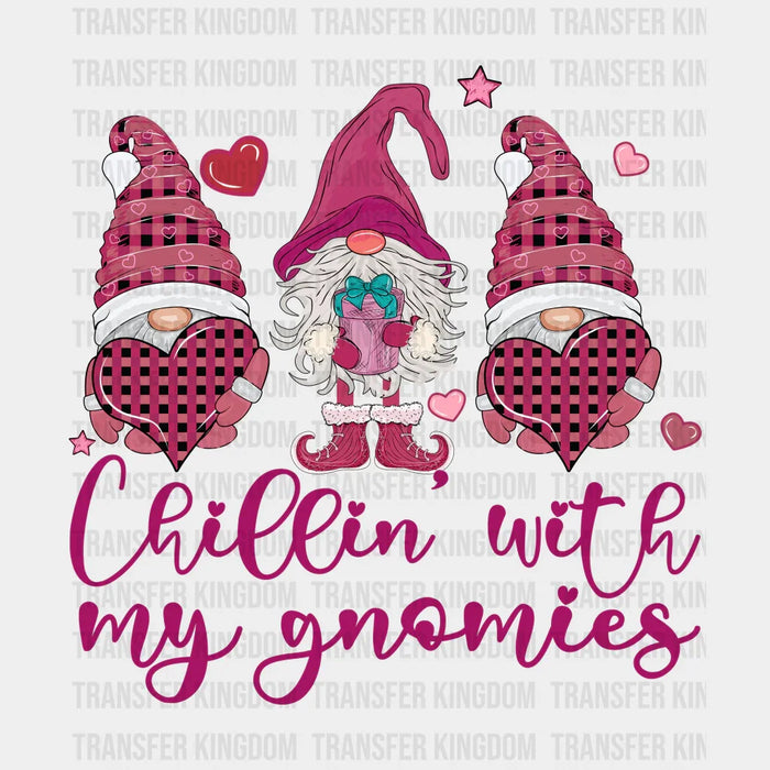CHILLING WITH MY GNOMIES - DTF heat transfer