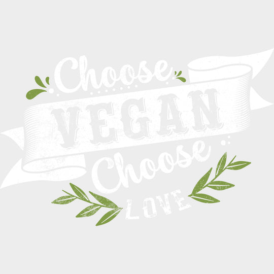 Choose Vegan Choose Love - Vegan DTF Transfers - Adult Unisex - S & M (10’’) / Light Color Design (See Imaging)