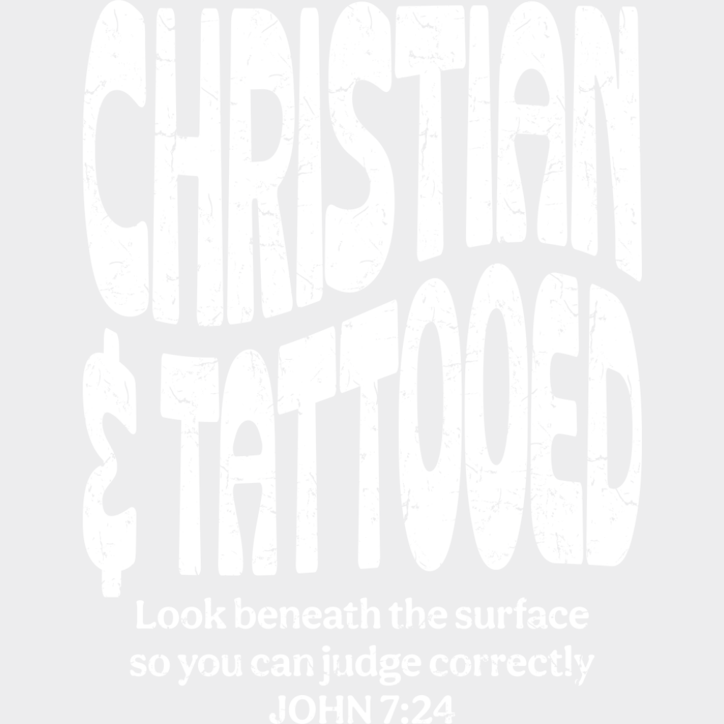 Christian & Tattooed - Christianity DTF Transfer Adult Unisex - S & M (10’’) / Light Color Design (See Imaging)