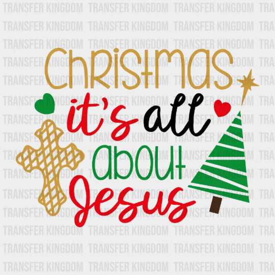 Christmas Its All About Jesus Tree Design - Dtf Heat Transfer