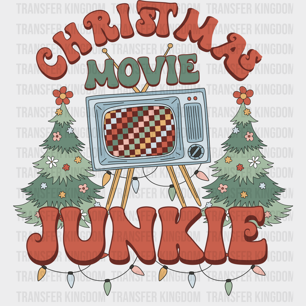 Christmas Movie Junkie - Dtf Transfer