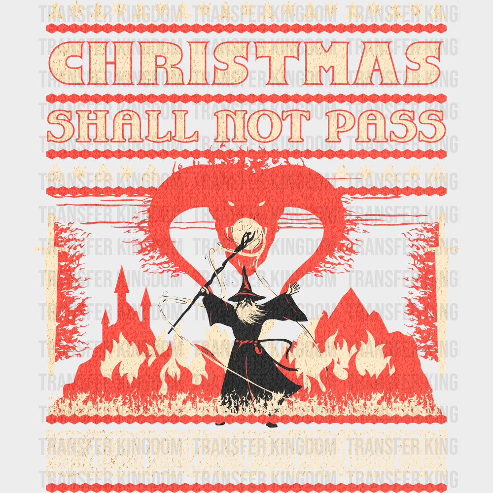 Christmas Shall Not Pass - Christmas DTF Transfer