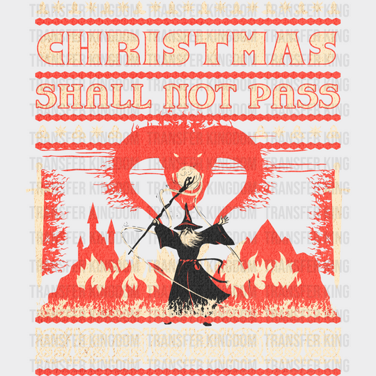 Christmas Shall Not Pass - Christmas DTF Transfer