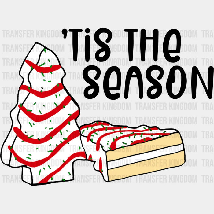 Christmas Tree Cake 'Tis The Season - Christmas DTF Transfer
