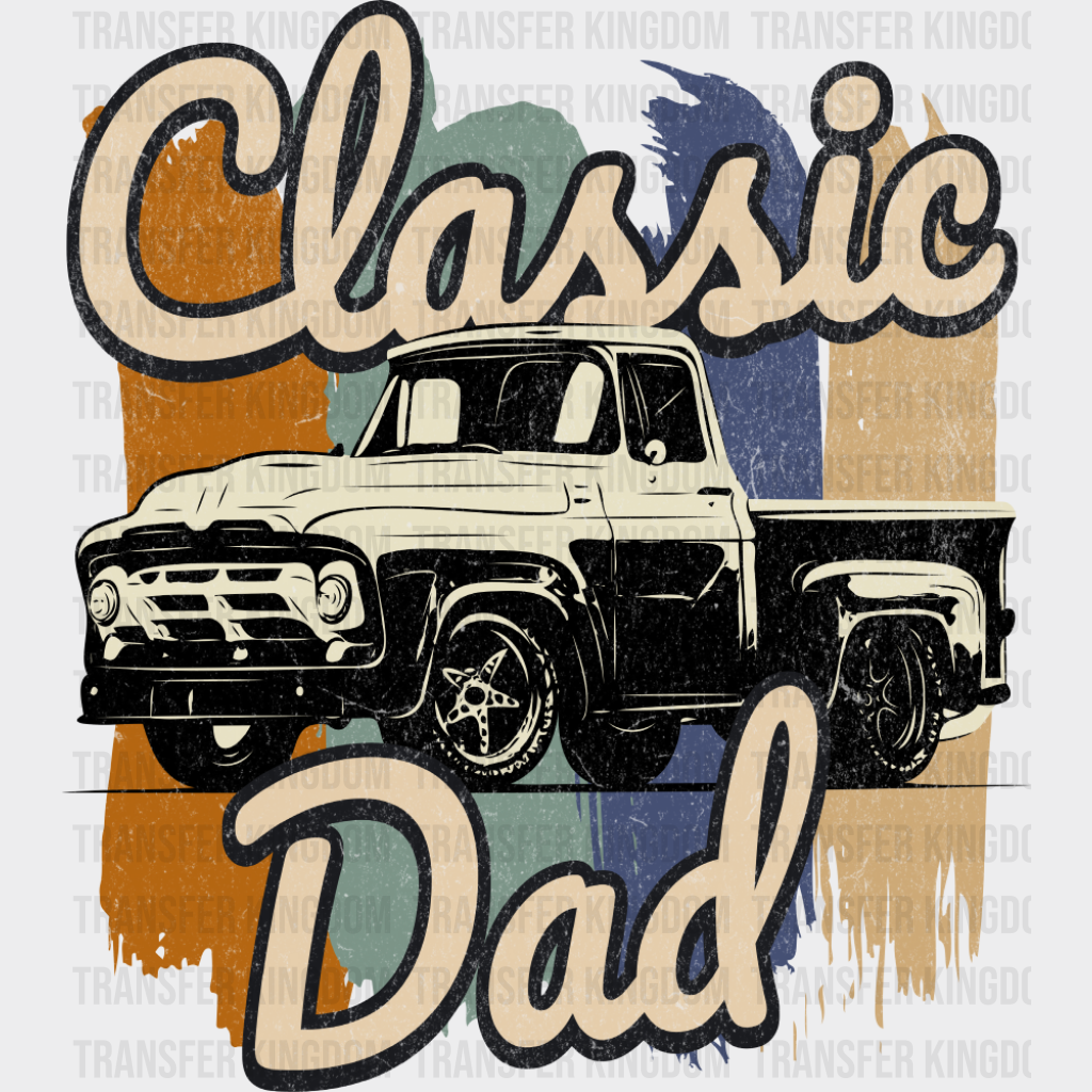 Classic Dad Truck Vintage Design - Father’s Day DTF Transfer