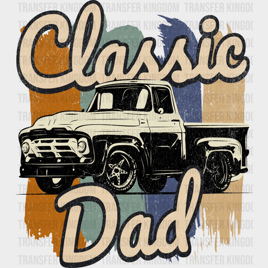 Classic Dad Truck Vintage Design - Father’s Day DTF Transfer