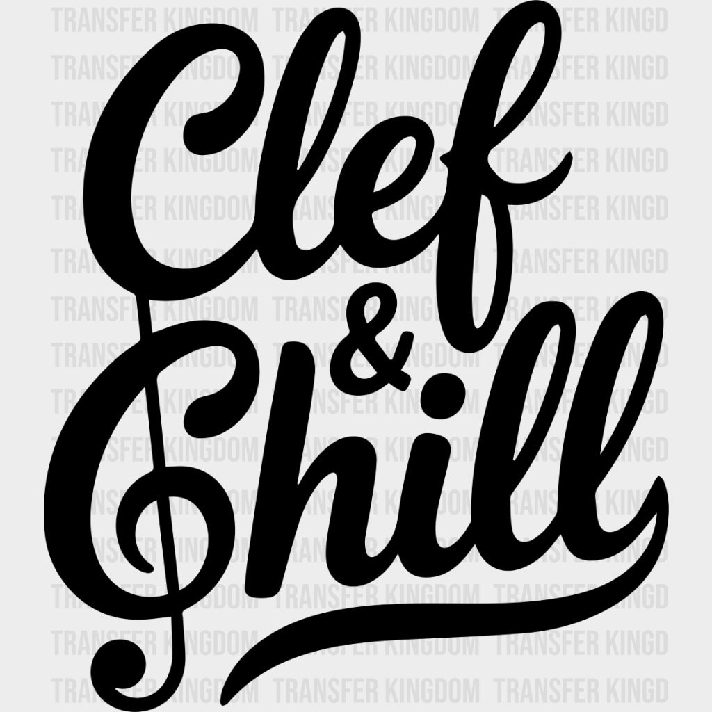 Clef & Chill - Music DTF Transfers - Adult Unisex - S & M (10’’) / Dark Color Design (See Imaging)