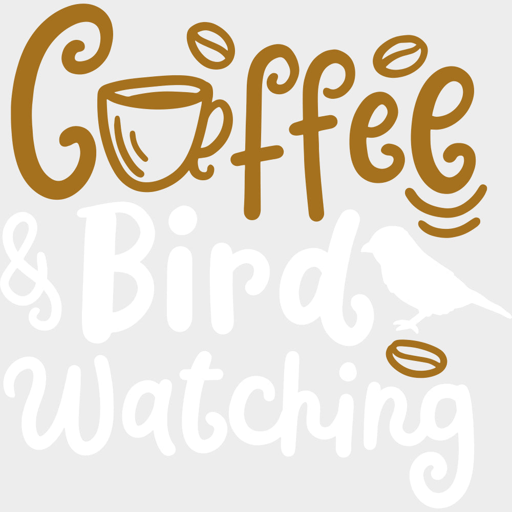 Coffee & Bird Watching - Birds DTF Transfers transfer-kingdom Light Color Design (See Imaging)