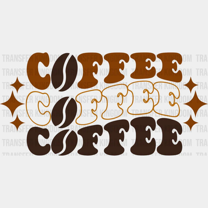 Coffee Coffee Coffee Design - Coffee Iron On DTF Transfer