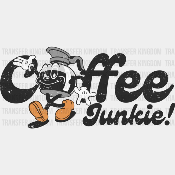 Coffee Junkie - Coffee DTF Transfer