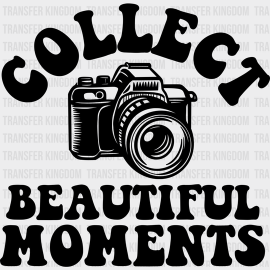 Collect Beautiful Moments - Photography Iron On Dtf Transfer Unisex S & M (10’’) / Dark Color