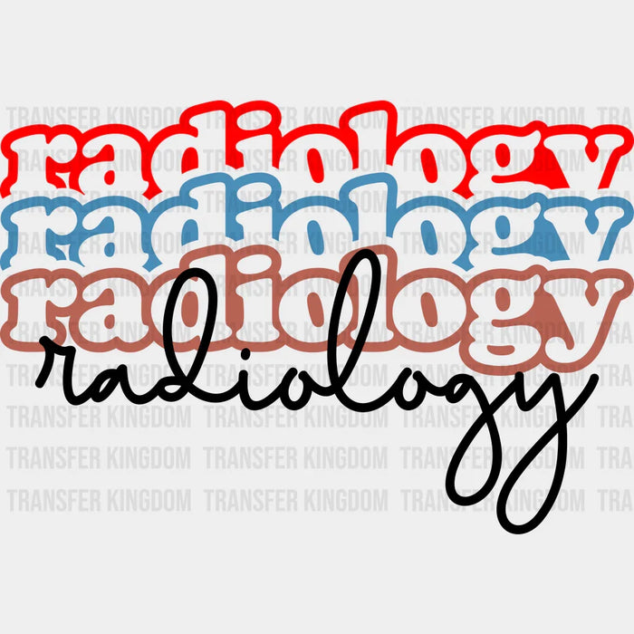 Colorful Radiology Radiology Cursive Design  - Radiology DTF Transfers
