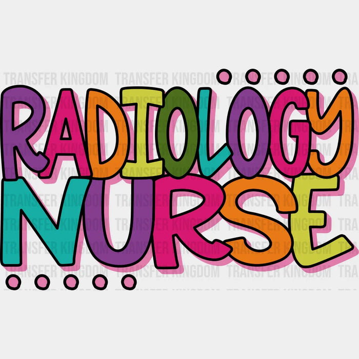 Colorful Radiology Nurse Design  - Radiology DTF Transfers