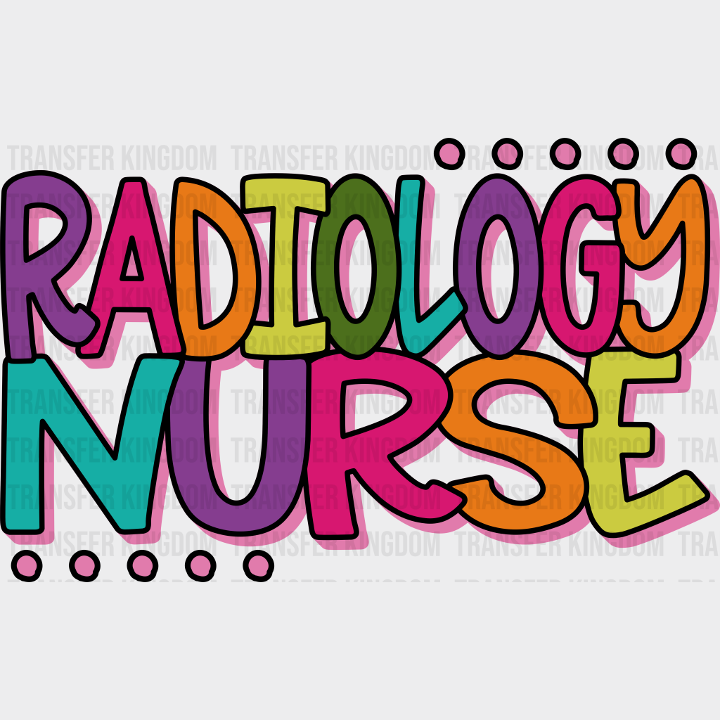 Colorful Radiology Nurse Design - Dtf Transfers