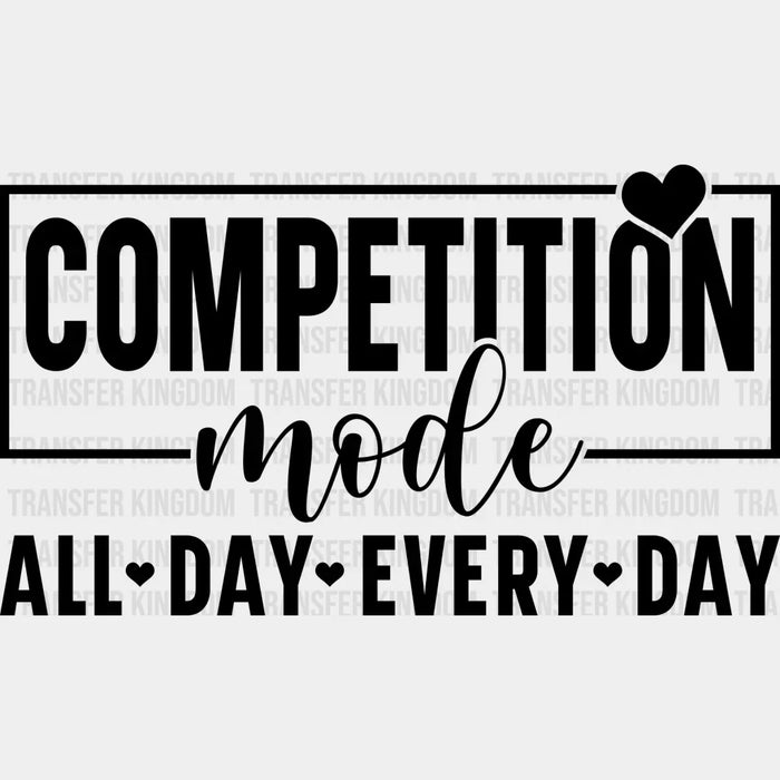 Competition Mode - Dancing DTF Heat Transfer