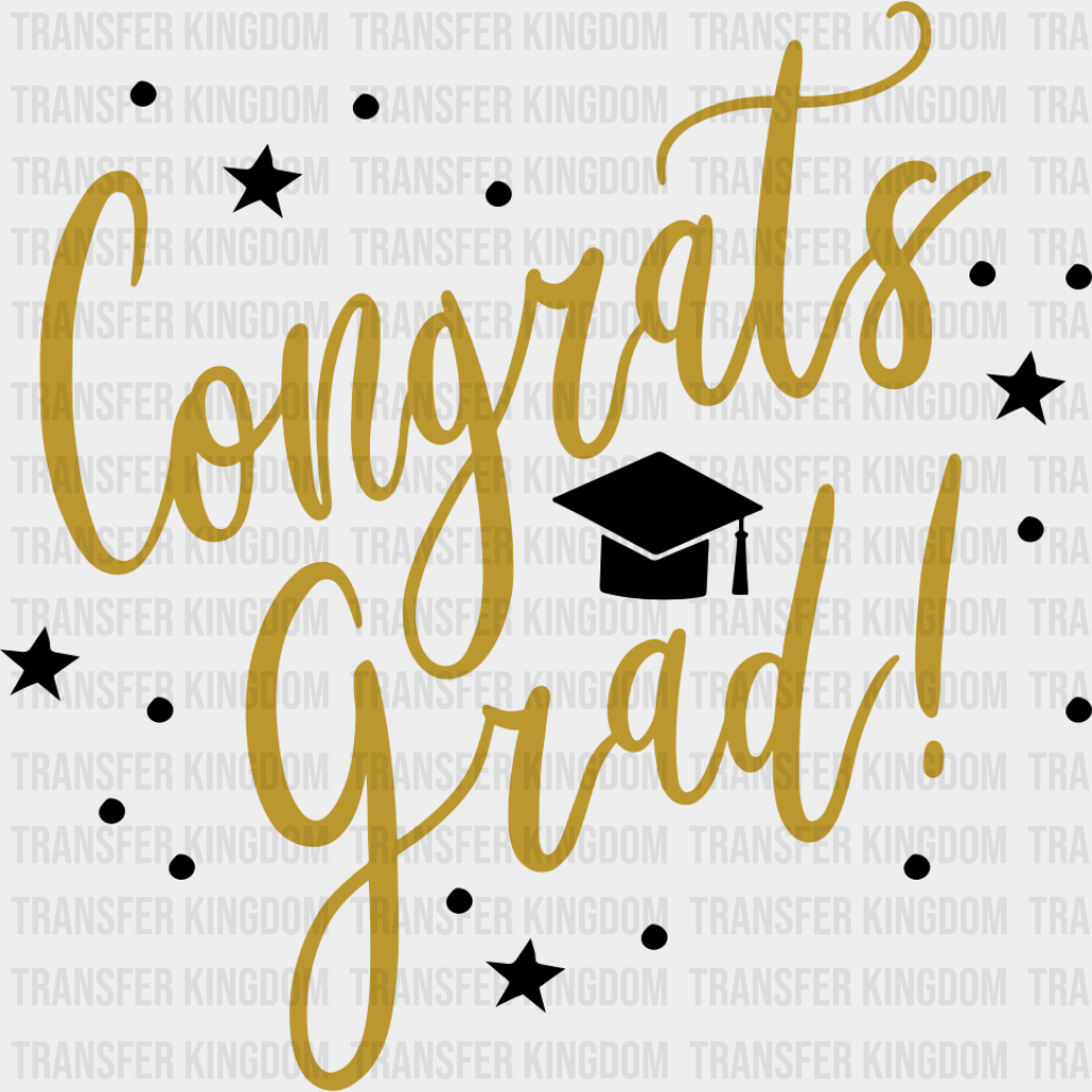 Congrats Grad - Graduation DTF Transfer Adult Unisex - S & M (10’’) / Dark Color Design (See Imaging)