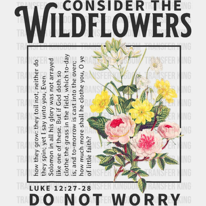 Consider The Wildflowers Do Not Worry - Christianity DTF Transfer