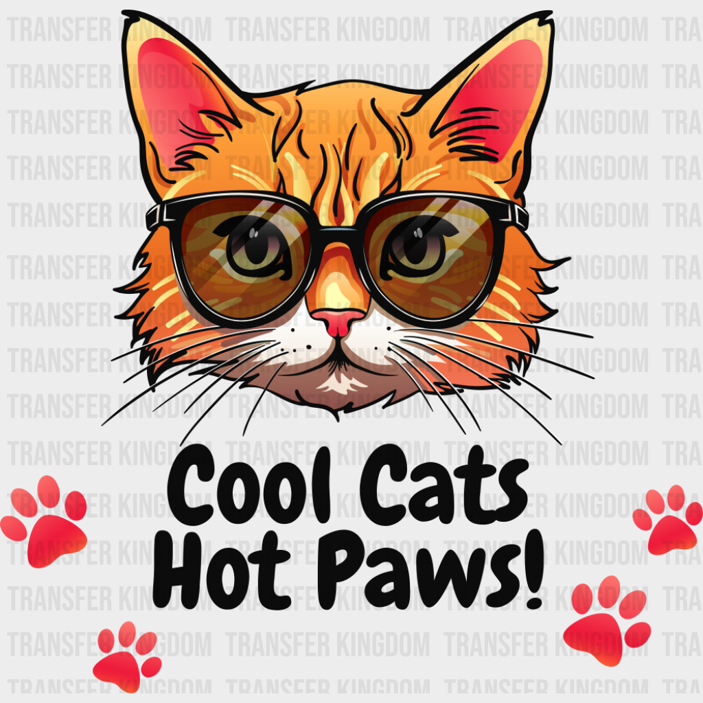 Cool Cats Hot Paws - Cats DTF Transfer Adult Unisex - S & M (10’’) / Dark Color Design (See Imaging)