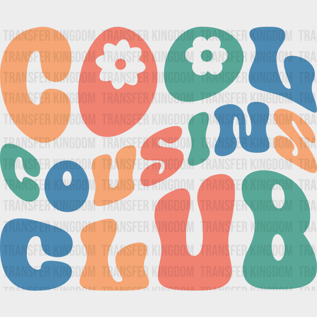 Cool Cousins Club - Dtf Heat Transfer