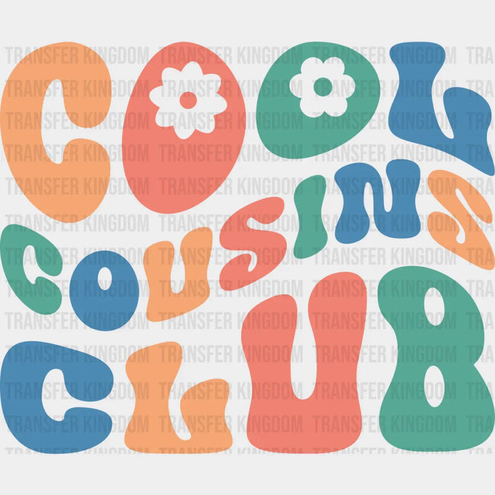 Cool Cousins Club - Cousins DTF heat transfer