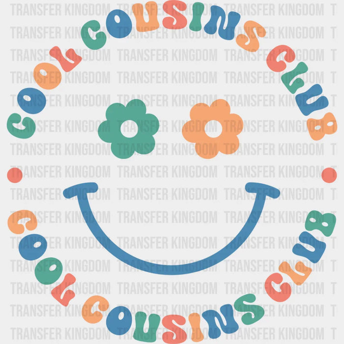 Cool Cousins Club Smiley - Cousins DTF heat transfer
