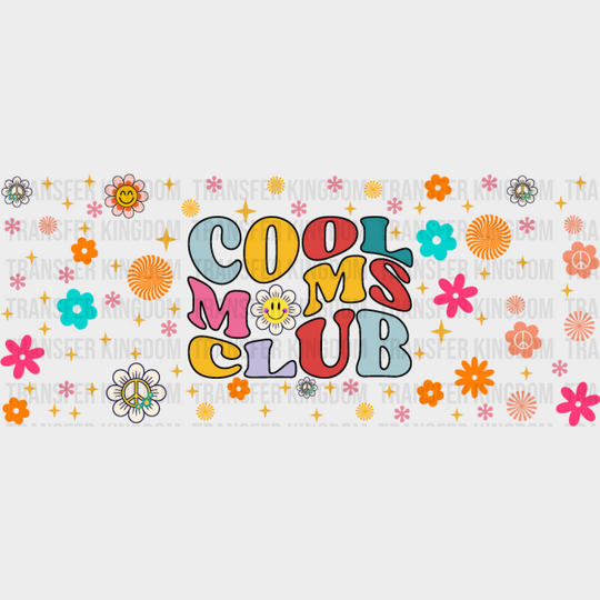 Cool Moms Club - Mom Cup Wrap Uv Sticker Permanent Dtf Decal