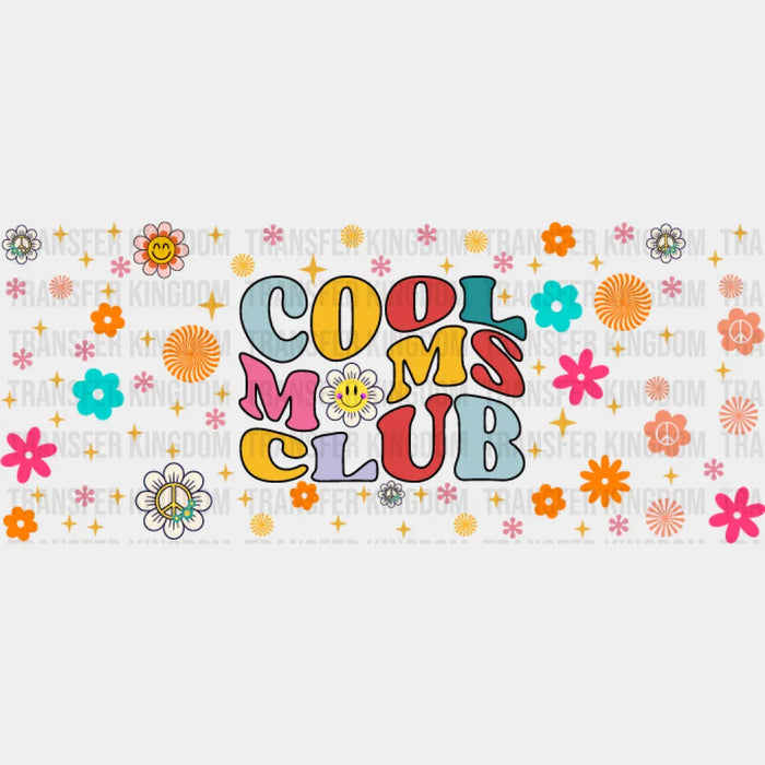 Cool Moms Club - Mom Cup Wrap UV Sticker Permanent UV DTF Decal