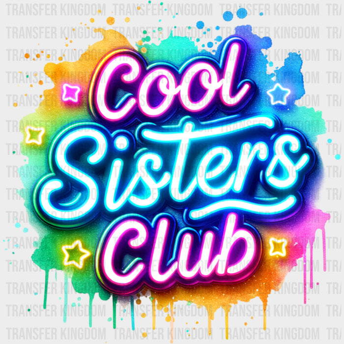 Cool Sisters Club, Neon - Sister DTF Transfers