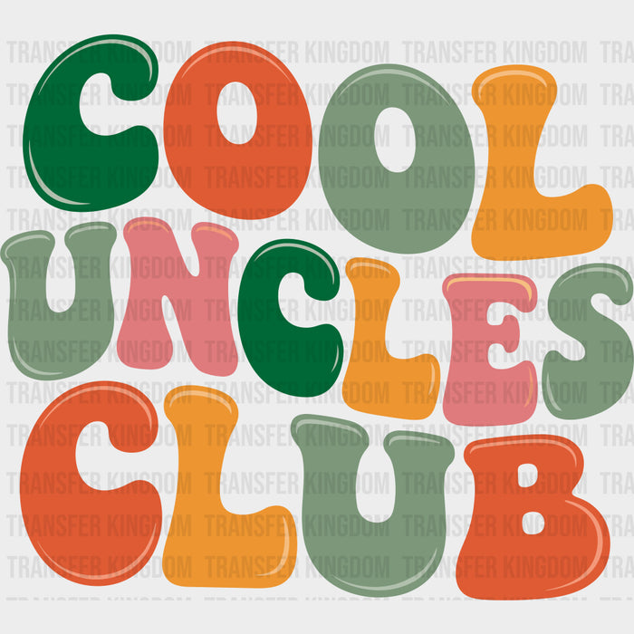 Cool Uncles Club - Uncle DTF Transfers