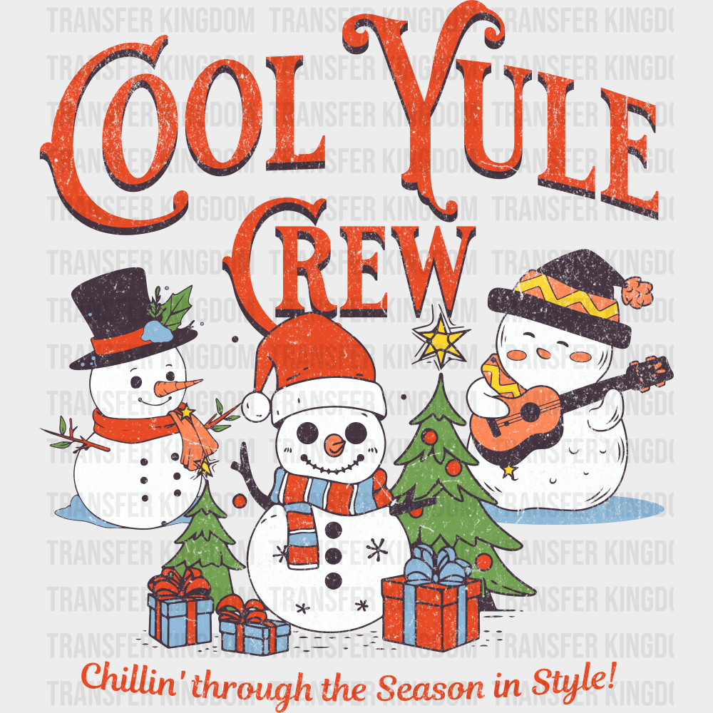 Cool Yule Crew - Christmas DTF Transfer