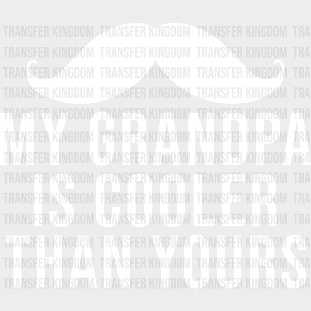 Cooler Than Yours - Grandpa Dtf Heat Transfer Unisex S & M (10’’) / Light Color Design See Imaging