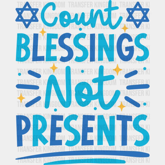Count Blessings Not Presents - Hanukkah DTF Transfer