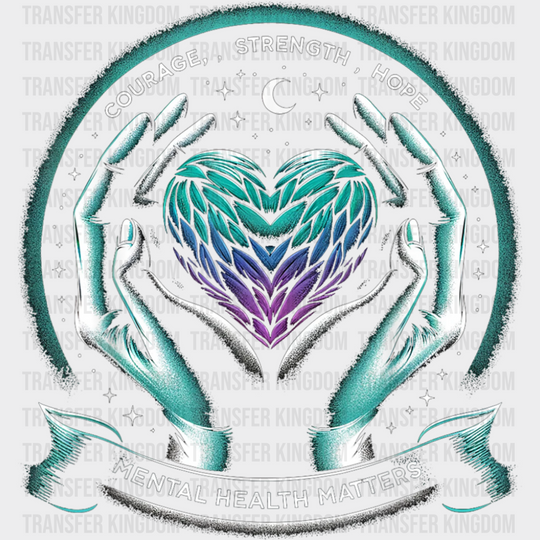 Courage Strength Hope - Suicide Awareness DTF Transfer