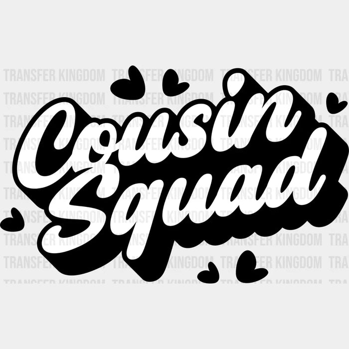 Cousin Squad - Cousins DTF heat transfer